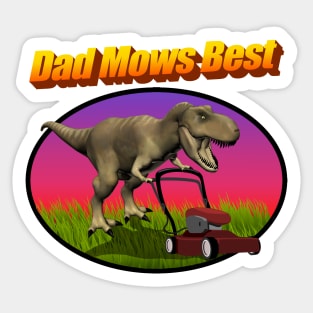 Dad Mows Best (Lawn Mowing Dad Joke) Sticker